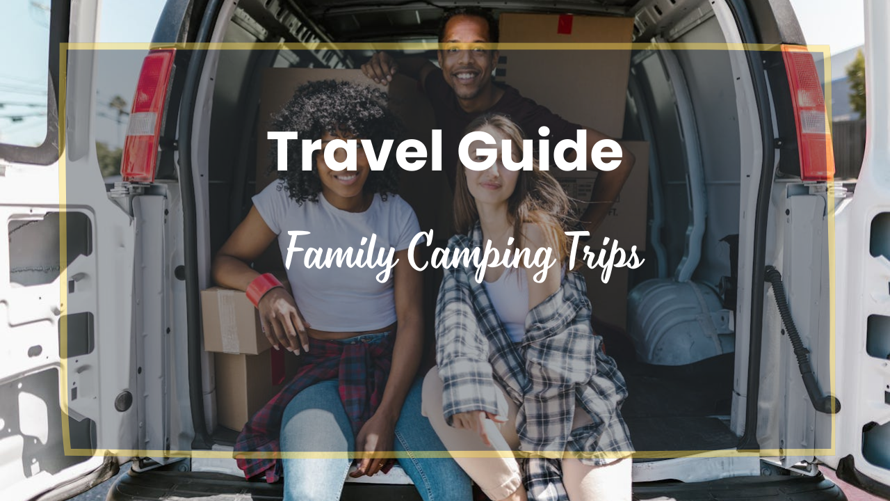 Family Camping Trips