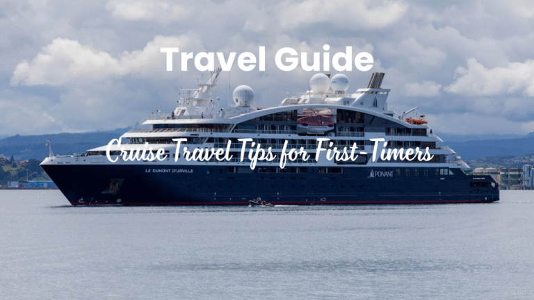 Cruise Travel Tips for First-Timers